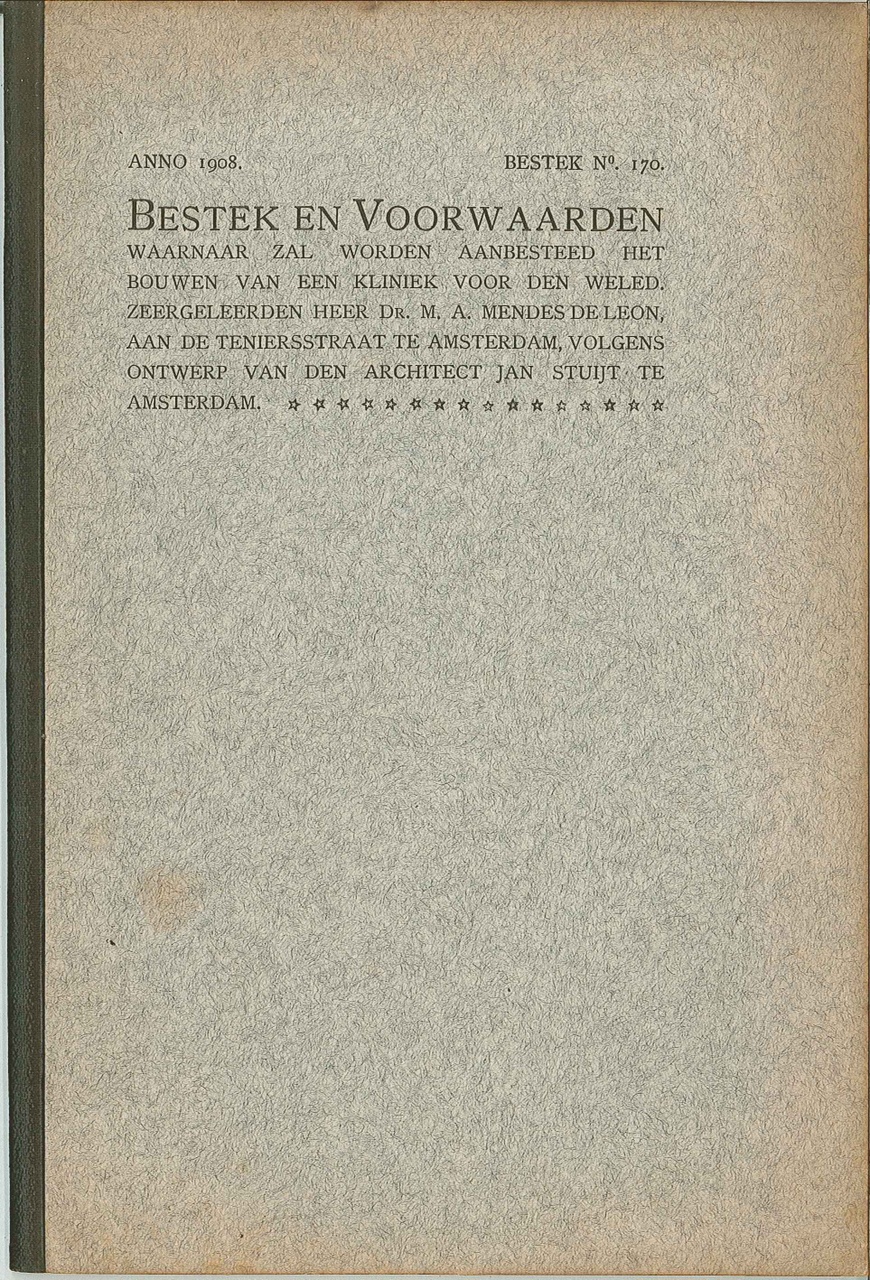 Bestek en voorwaarden no 170 voor voor het bouwen van een kliniek voor de heer Mendes de Leon aan de Teniersstraat et Amsterdam naar ontwerp van architect Jan Stuijt met aantekeningen.