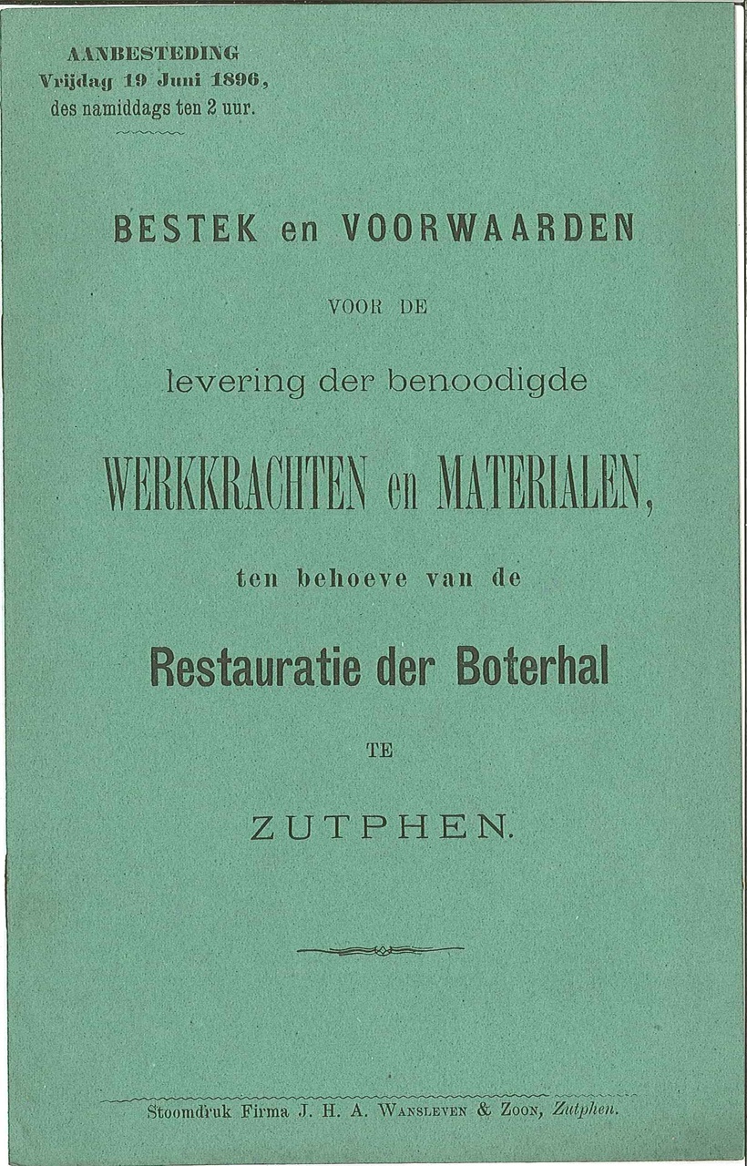 Bestek en voorwaarden voor de levering van de benodigde werkkrachten ten behoeve van de restauratie van de Boterhal te Zutphen.