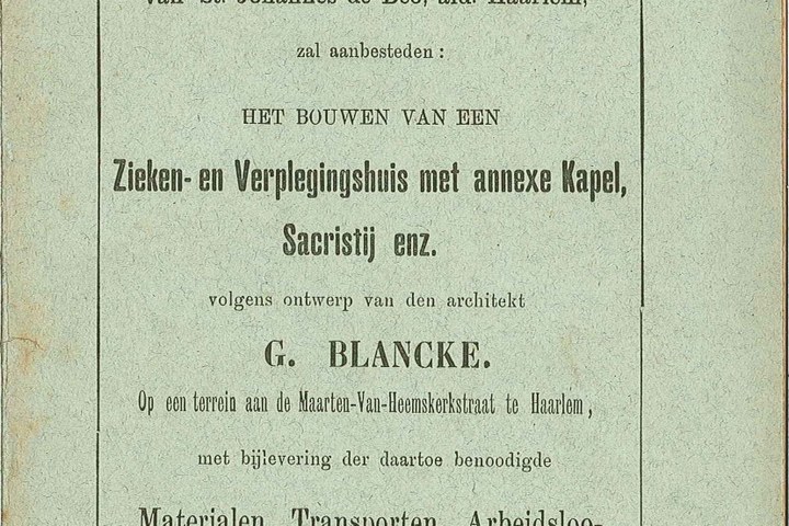 Bestek en voorwaarden voor een Zieken- en verpleeghuis met Kapel, sacristie, enz. voor de Broeders van barmhartigheid van Sint Johannes de Deo te Haarlem volgens ontwerp van G. Blancke.